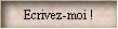 Ecrivez-moi !