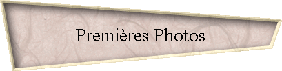 Premi�res Photos